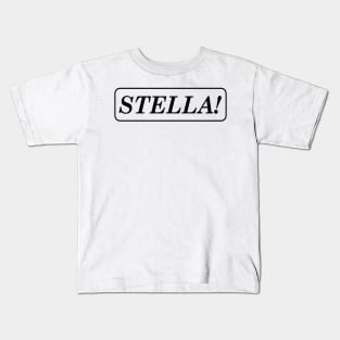 Stella! Kids T-Shirt